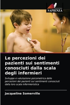 Paperback Le percezioni dei pazienti sui sentimenti conosciuti dalla scala degli infermieri [Italian] Book