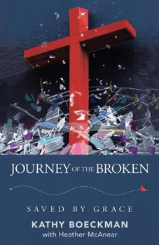 Paperback Journey of the Broken: Saved by Grace Book