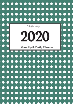 Paperback 2020 Planner Daily and Monthly: On-The-Go Planner - Jan 1, 2020 to Dec 31, 2020: Daily & Monthly Planner + Calendar Views - Productivity Planner - Pol Book