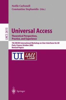 Paperback Universal Access. Theoretical Perspectives, Practice, and Experience: 7th Ercim International Workshop on User Interfaces for All, Paris, France, Octo Book