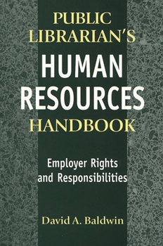 Paperback The Public Librarian's Human Resources Handbook: Employer Rights and Responsibilities Book