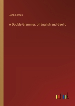 Paperback A Double Grammer, of English and Gaelic Book