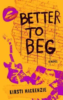 Paperback Better to Beg Book