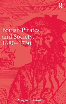 Hardcover British Pirates and Society, 1680-1730 Book