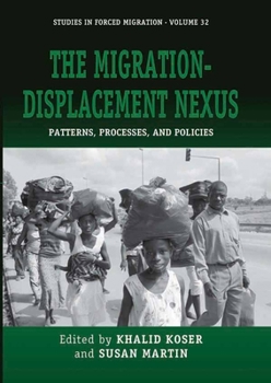 Library Binding The Migration-Displacement Nexus: Patterns, Processes, and Policies Book