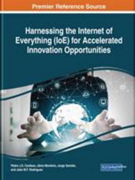 Hardcover Harnessing the Internet of Everything (IoE) for Accelerated Innovation Opportunities Book