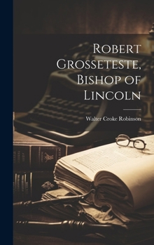 Hardcover Robert Grosseteste, Bishop of Lincoln Book