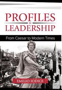 Hardcover Profiles in Leadership: From Caesar to Modern Times Book