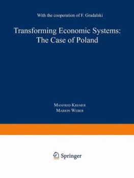 Paperback Transforming Economic Systems: The Case of Poland: With the Cooperation of Feliks Gradalski Book