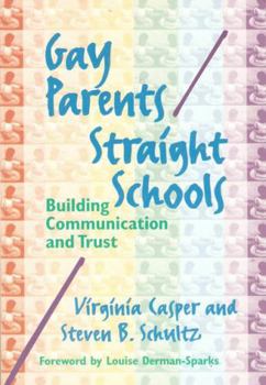Paperback Gay Parents/Straight Schools: Building Communication and Trust Book