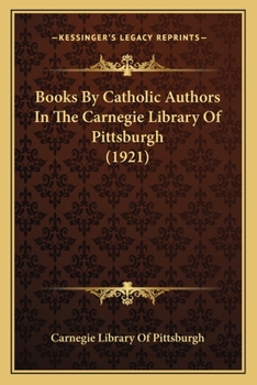 Paperback Books By Catholic Authors In The Carnegie Library Of Pittsburgh (1921) Book