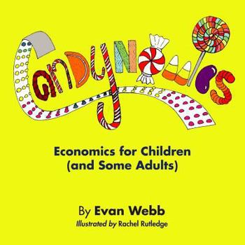 Paperback Candynomics: Economics for Children (and Some Adults) Book