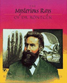 Hardcover Mysterious Rays of Dr. Rontgen Book