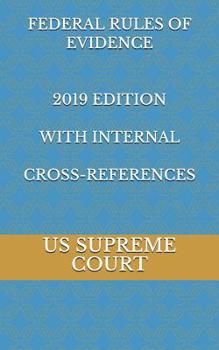 Paperback Federal Rules of Evidence 2019 Edition with Internal Cross-References Book