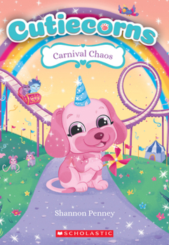 Paperback Carnival Chaos (Cutiecorns #4): Volume 4 Book