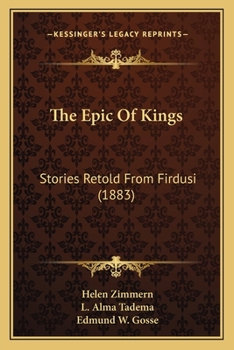 The Epic Of Kings: Stories Retold From Firdusi