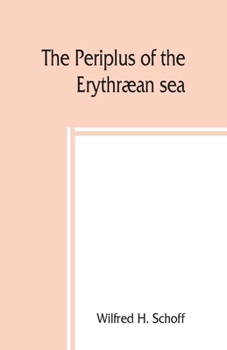 Paperback The Periplus of the Erythræan sea; travel and trade in the Indian Ocean Book