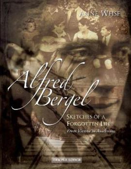 Alfred Bergel: Sketches of a Forgotten Life―from Vienna to Auschwitz