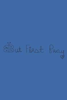 But First Pray: Genesis