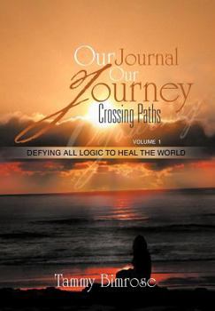 Hardcover Our Journal Our Journey: Crossing Paths Book