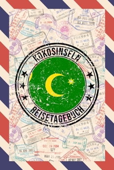 Kokosinseln Reisetagebuch: A5 Reise Journal I Notizbuch I Urlaubs Planer I Road trip Planer I Travel notebook I 6X9 Pocket journal I Geschenk für Backpacker (German Edition)