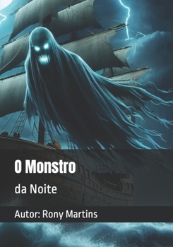 O Monstro: da Noite