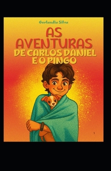 As aventuras de Carlos Daniel e o Pingo (Portuguese Edition)