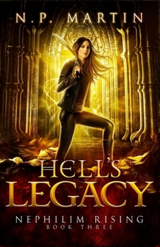 Hell's Legacy - Book #3 of the Nephilim Rising
