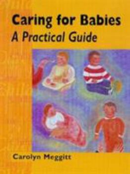 Paperback Caring for Babies: A Practical Guide Book