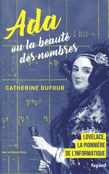 Paperback Ada ou la beauté des nombres [French] Book