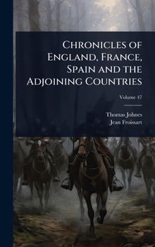 Hardcover Chronicles of England, France, Spain and the Adjoining Countries Book