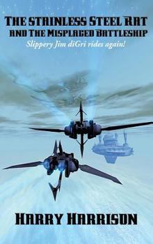 Hardcover The Stainless Steel Rat and The Misplaced Battleship: A Positronic Book