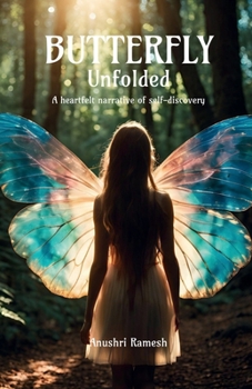 Paperback Butterfly Unfolded: A heartfelt narrative of self-discovery Book