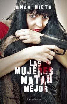 Paperback Las Mujeres Matan Mejor [Spanish] Book