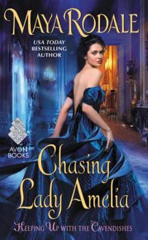 Chasing Lady Amelia - Book #2 of the Keeping Up with the Cavendishes