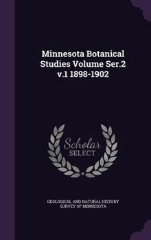 Hardcover Minnesota Botanical Studies Volume Ser.2 v.1 1898-1902 Book