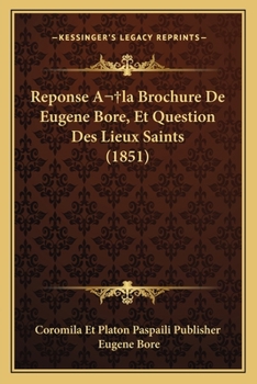 Paperback Reponse A la Brochure De Eugene Bore, Et Question Des Lieux Saints (1851) [French] Book