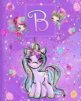 Paperback B: Unicorn Composition Notebook Wide Ruled Monogrammed Initial B Book