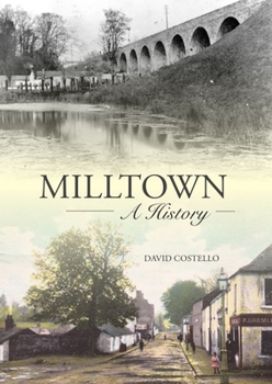 Hardcover Milltown: An Illustrated History Book