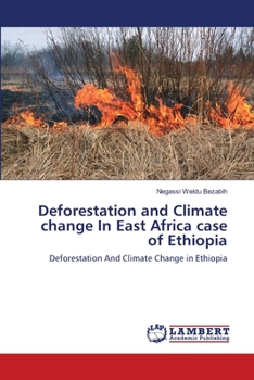 Paperback Deforestation and Climate change In East Africa case of Ethiopia Book