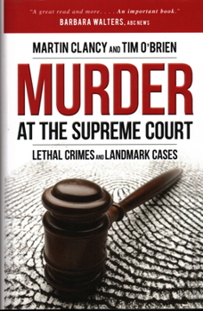 Hardcover Murder at the Supreme Court: Lethal Crimes and Landmark Cases Book