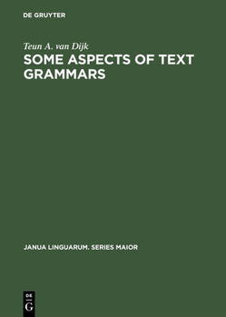 Hardcover Some Aspects of Text Grammars: A Study in Theoretical Linguistics and Poetics Book