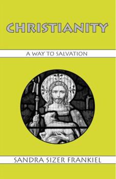 Paperback Christianity: A Way to Salvation (World Religions) Book