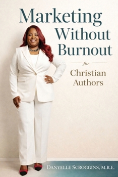 Paperback Marketing Without Burnout: For Christian Authors Book