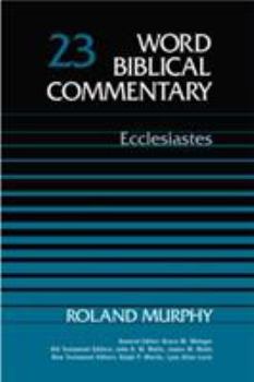 Ecclesiastes - Book #23 of the Word Biblical Commentary