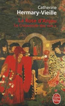 Paperback Le Crepuscule Des Rois T01 - La Rose D Anjou [French] Book