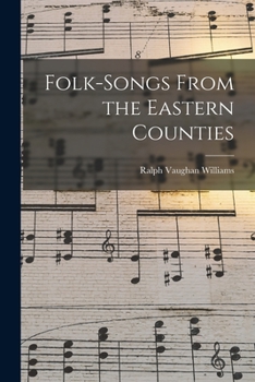 Paperback Folk-songs From the Eastern Counties Book
