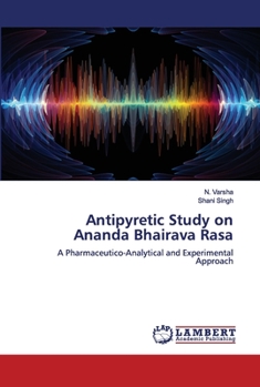 Paperback Antipyretic Study on Ananda Bhairava Rasa Book