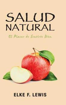 Hardcover Salud Natural: El Placer De Sentirte Bien [Spanish] Book
