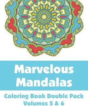 Paperback Marvelous Mandalas Coloring Book Double Pack (Volumes 5 & 6) Book